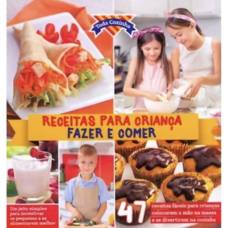 Livro: Receitas para Criança Fazer e Comer - Coleção Toda Cozinha