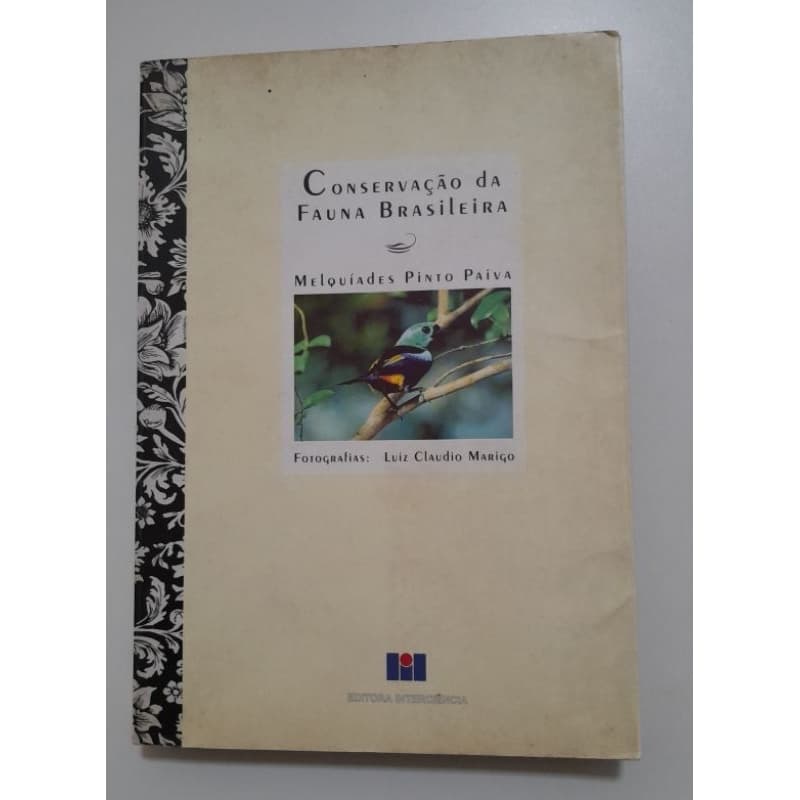 Livro Conservação Da Fauna Brasileira Melquiades Pinto Paiva Editora Interciência 1999.