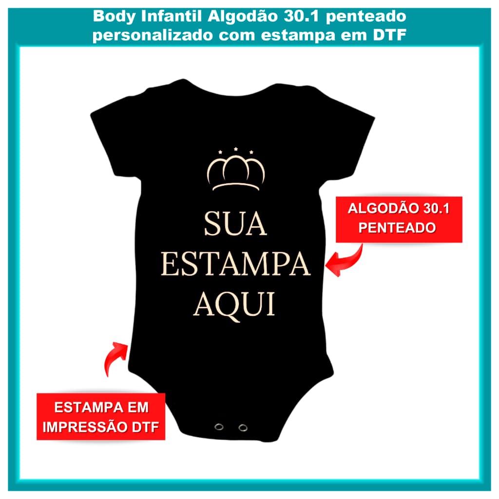 Body Infantil Roupa Roupinha Bebê Personalizado Estampa DTF Preto ou Branco 100% Algodão Mesversario