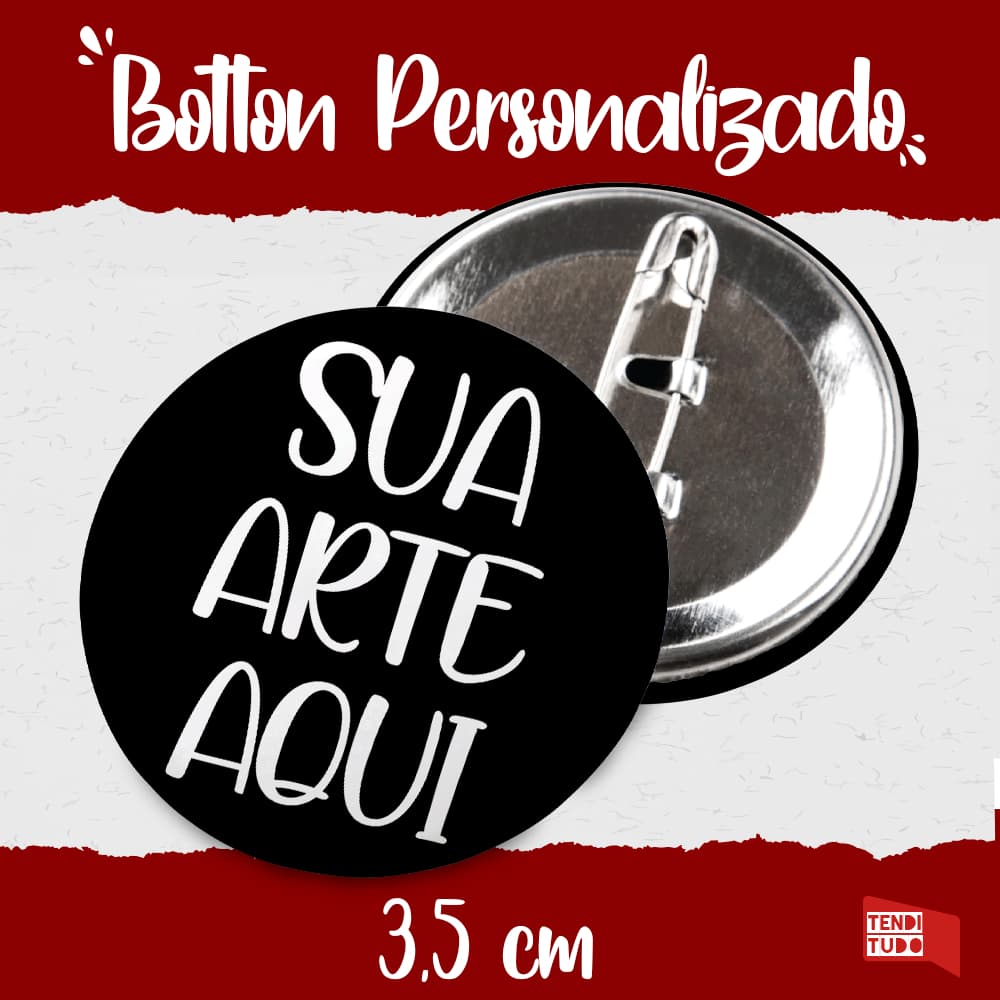 Bottons Personalizados – Kit com 20 a 100 Unidades | Lembrancinhas, Festas e Brindes