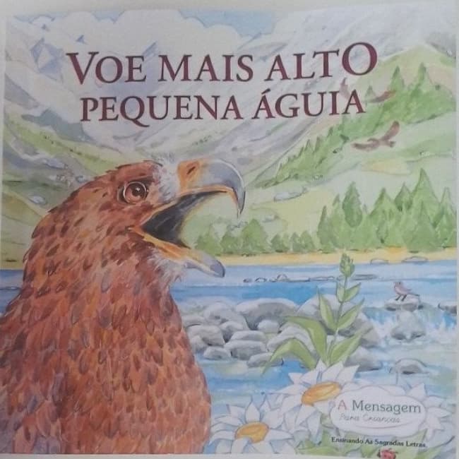 Voe Mais Alto, Pequena Águia – Livro Ilustrado Infantil