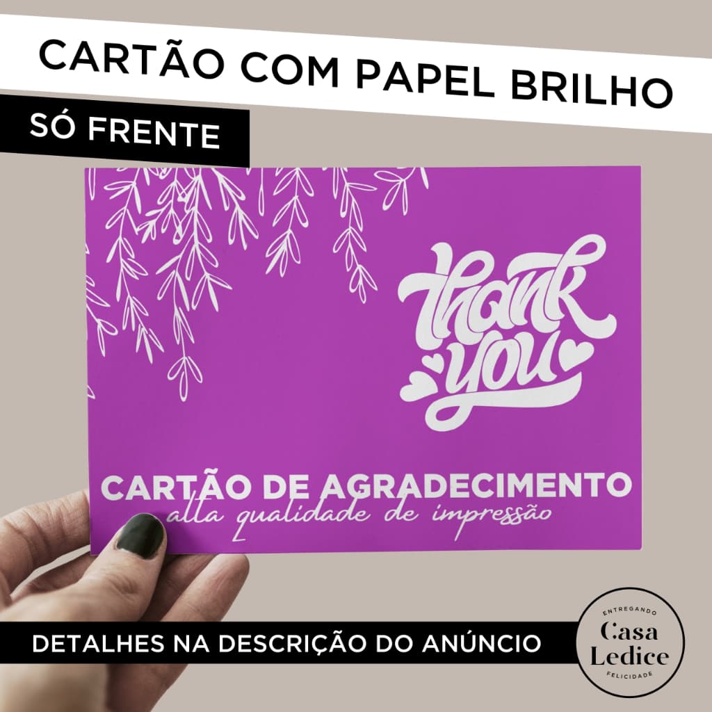 Cartão de Agradecimento PERSONALIZADO COM SUA ARTE - 10x15cm - PAPEL BRILHO - SÓ FRENTE