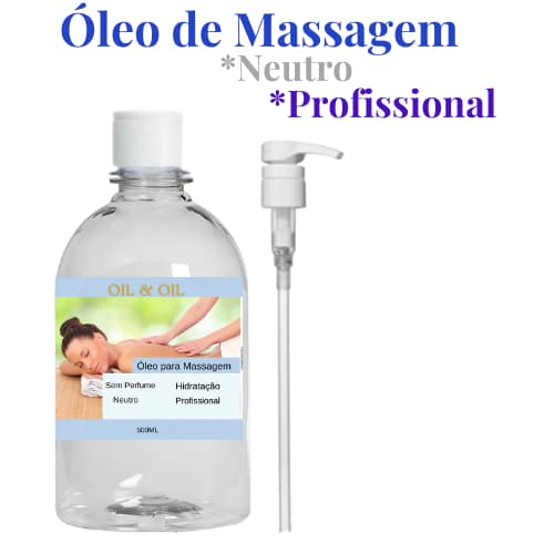 Óleo de Massagem Neutro Sem Perfume 500ml Profissional + Válvula Pump (2PEÇAS)
