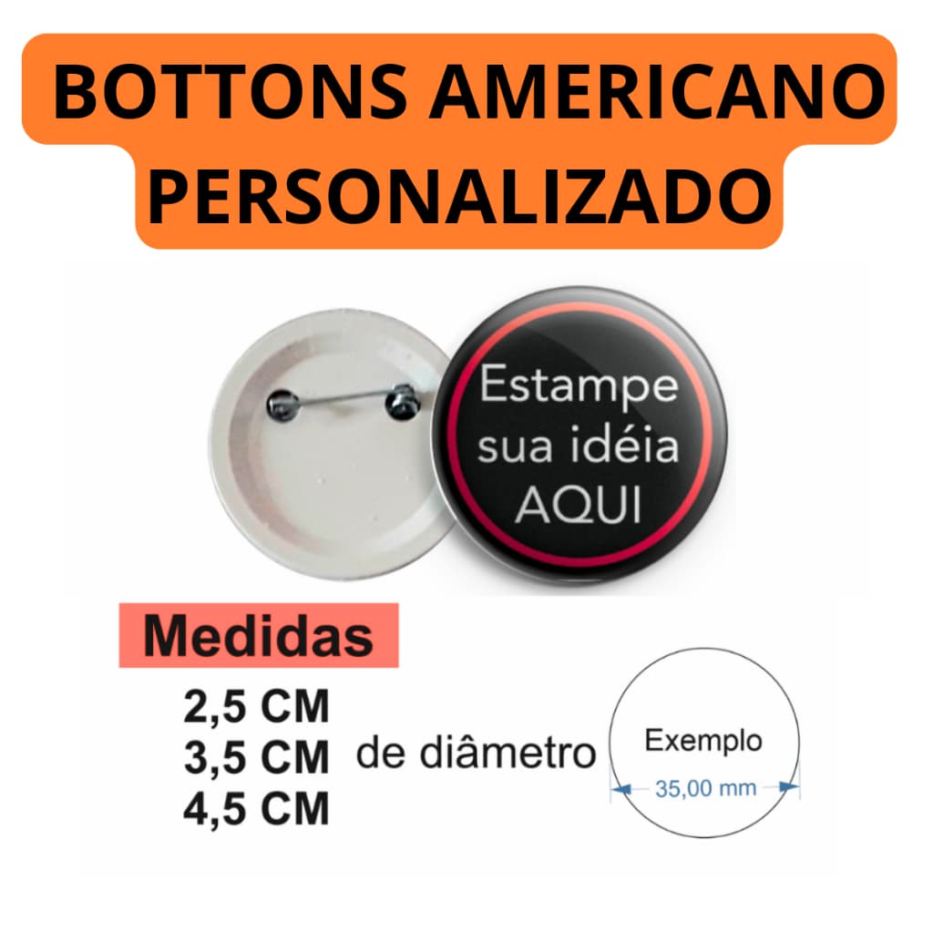 Kit Bottons Personalizados 2,5cm 3,5cm 4,5cm Sua Logo Marca Time Profissão