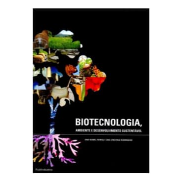Biotecnologia Ambiente E Desenvolvimento Sustentável