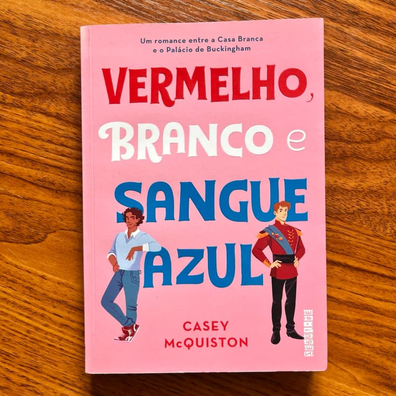 Vermelho, Branco e Sangue Azul - Casey McQuiston