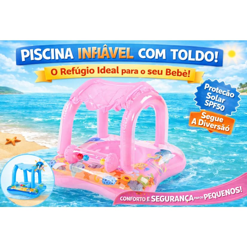 Bóia Infantil Para Bebê Protege Do Sol Praia Piscina Inflável com Toldo SPF50 Diversão com proteção
