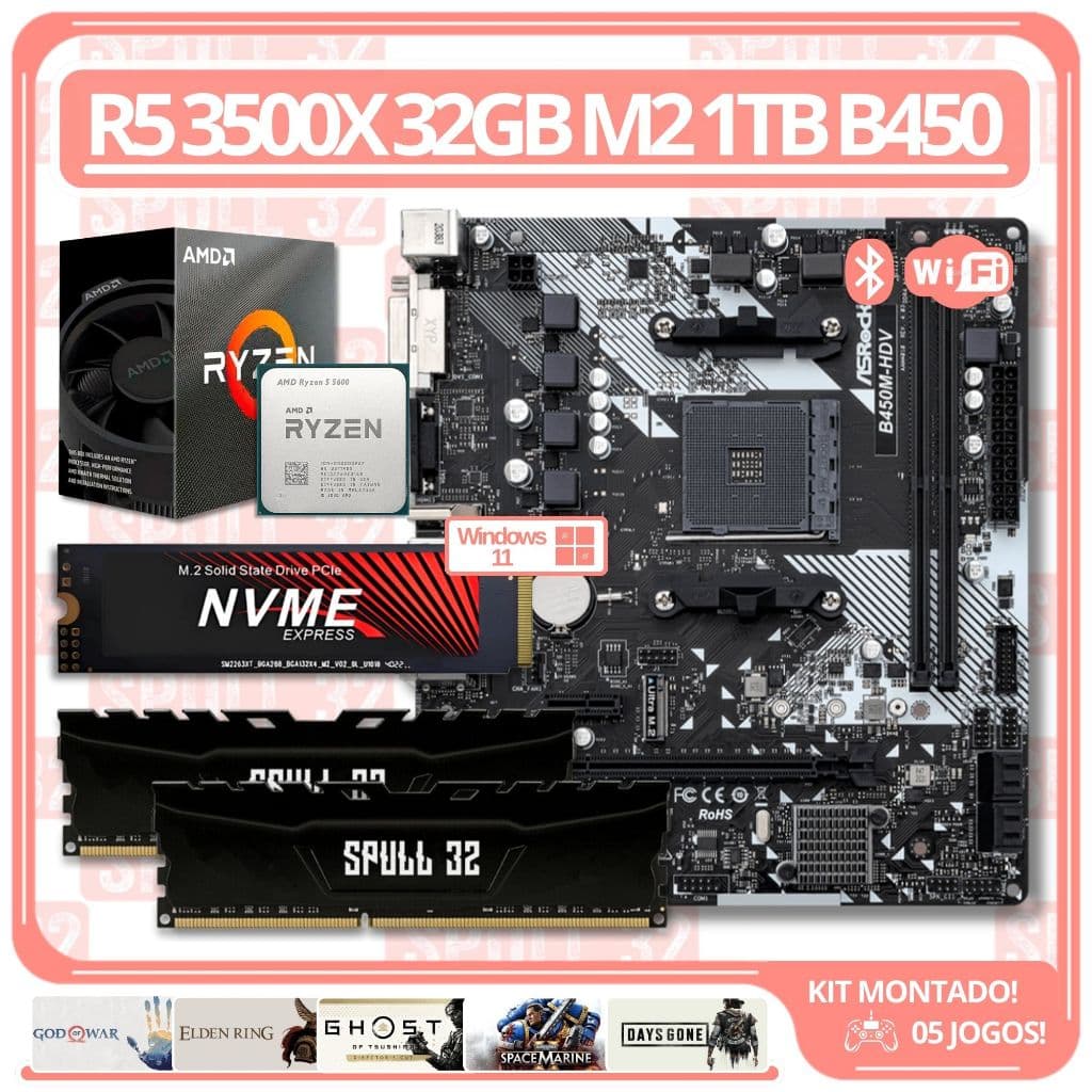 Kit Upgrade Gamer AMD Ryzen 5 3500X RAM 32GB SSD M2 1TB B450 W11 WIFI JOGOS Montado | SPULL 32