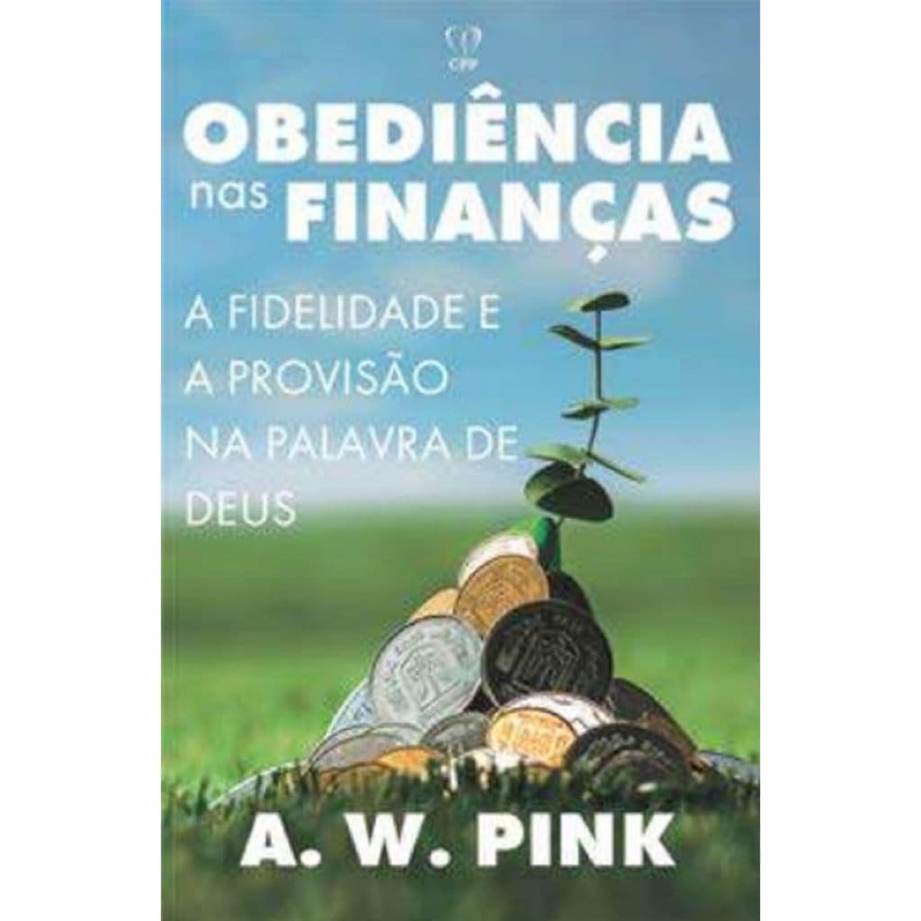 Obediência nas Finanças | A.W Pink