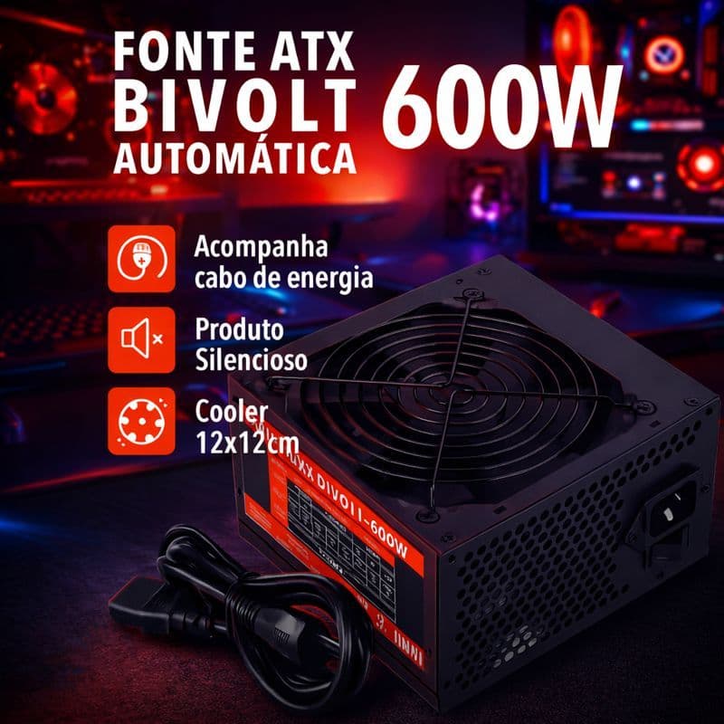 Fonte Gamer 600W Bivolt Automática Silenciosa Alta Performance para PC Desktop Intel AMD