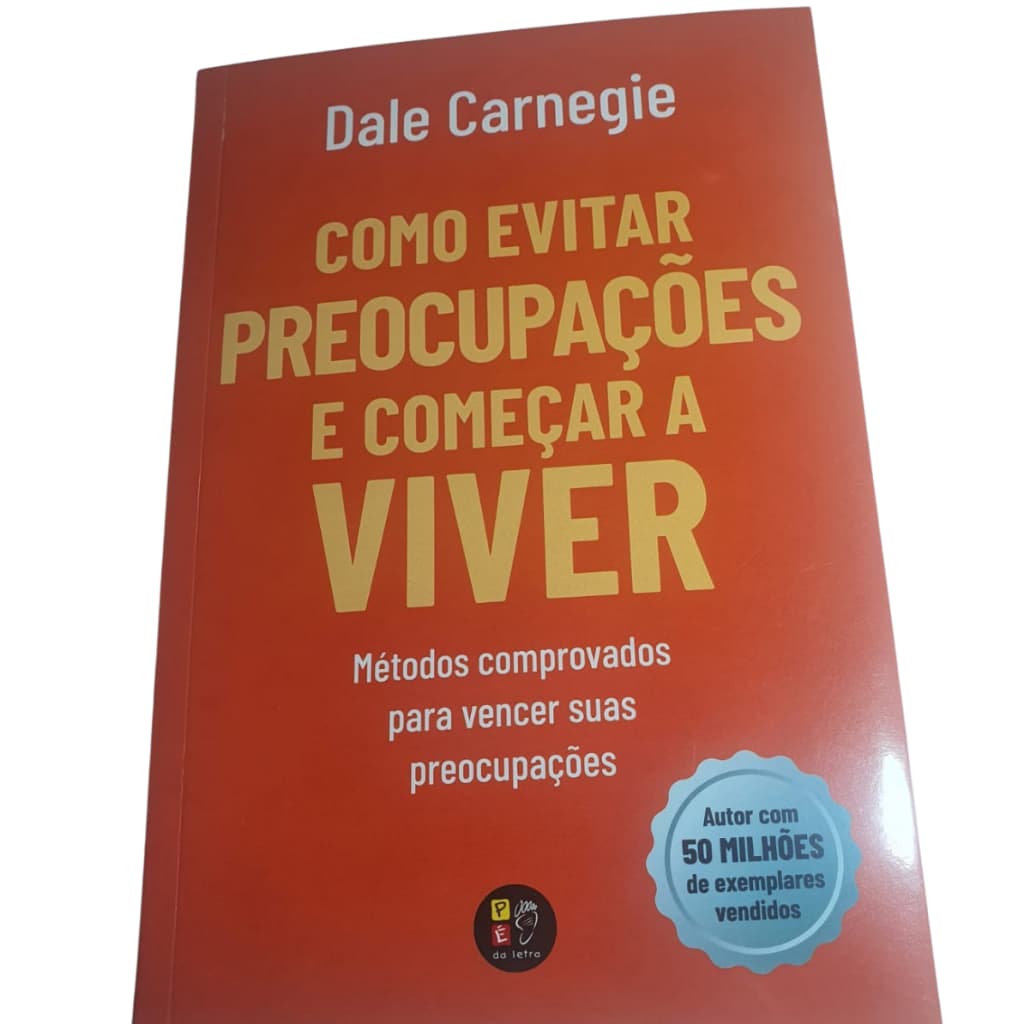 Como Evitar Preocupações e Começar a Viver, Dale de Carnegie.