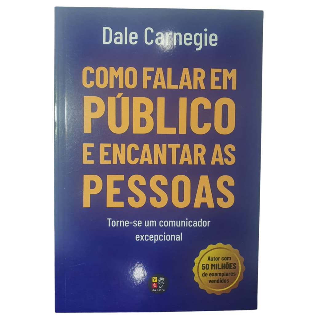 Livro Como falar em público e encantar as pessoas de Carnegie Dale