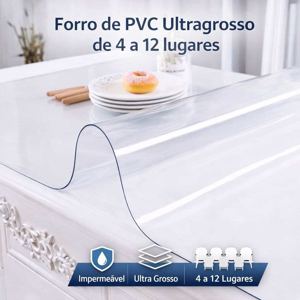 Toalha de Mesa Ultra Grossa Plástica Transparente e Impermeável -  Forro de PVC de 4 a 12 Lugares