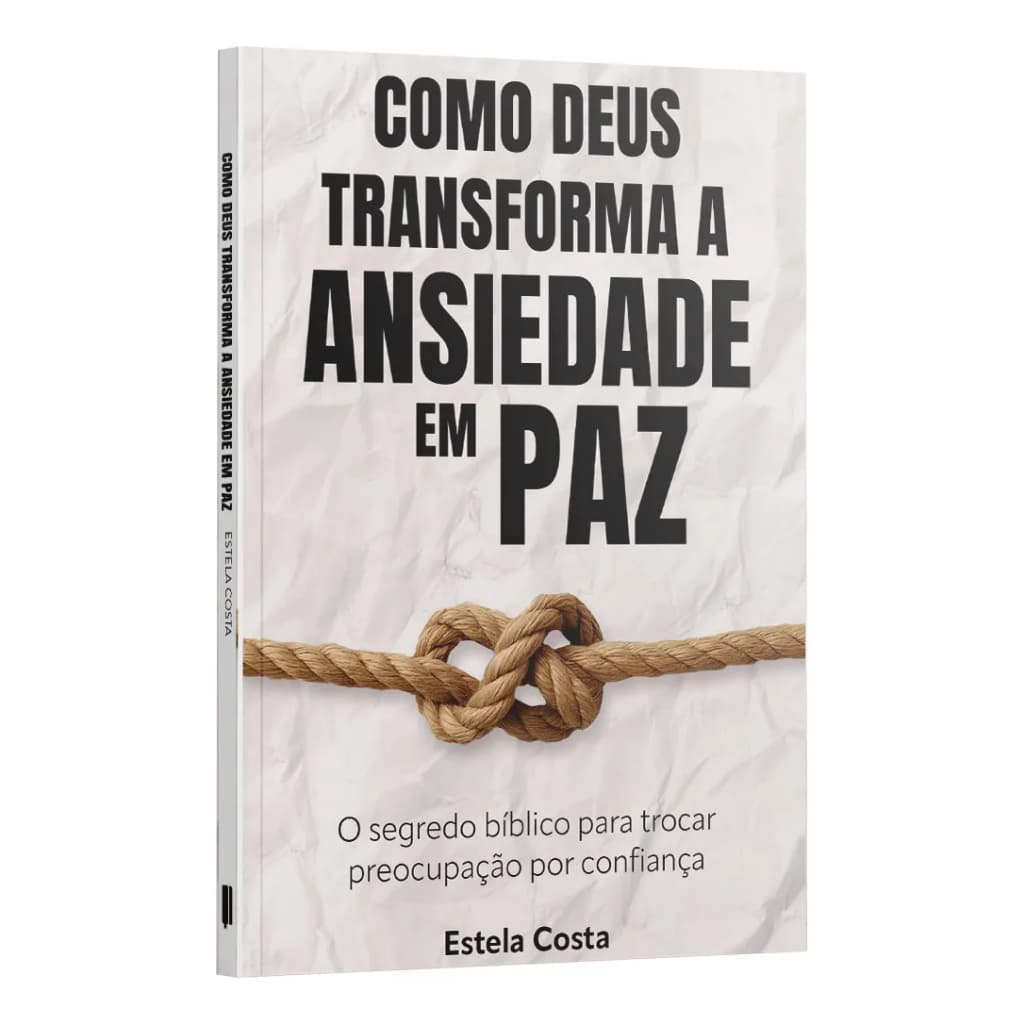 Livro Como Deus Transforma A Ansiedade Em Paz | Estela Costa