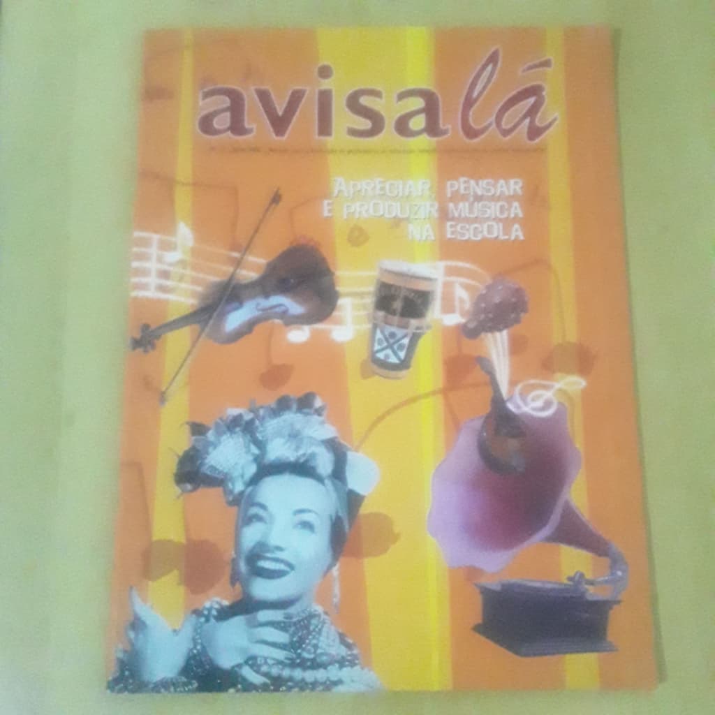 PL07 REVISTAAVISA LÁ Nº15 APRECIAR PENSAR E PRODUZIR MÚSICANA ESCOLA