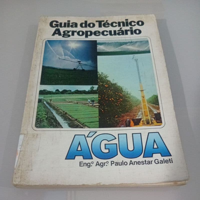 livro Guia do Técnico Agropecuário Água Eng Agr Paulo Anestar Galeti