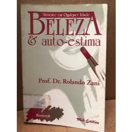 Livro Beleza E Auto Estima De Prof. Rolando Zani (Usado)Livro Beleza E Auto Estima De Prof. Rolando Zani