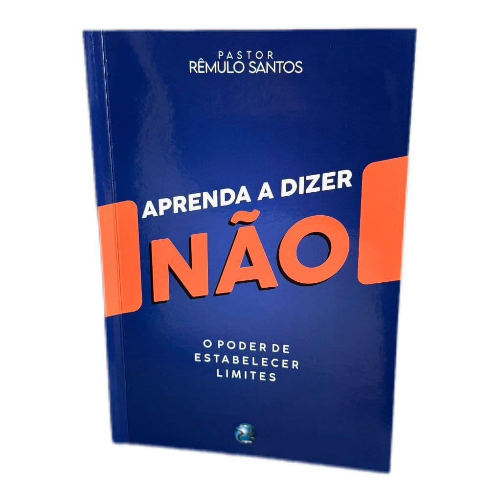 Livro - Aprenda a Dizer Não – Rêmullo Santos - 190 Paginas