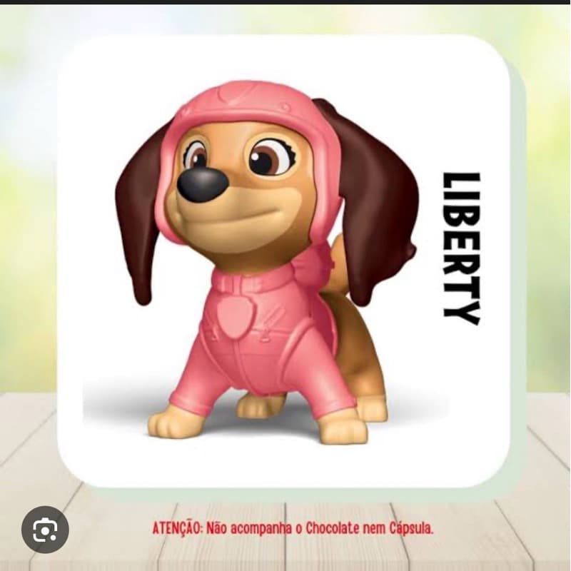 kinder Ovo Patrulha Canina- somente o brinquedo- Liberty