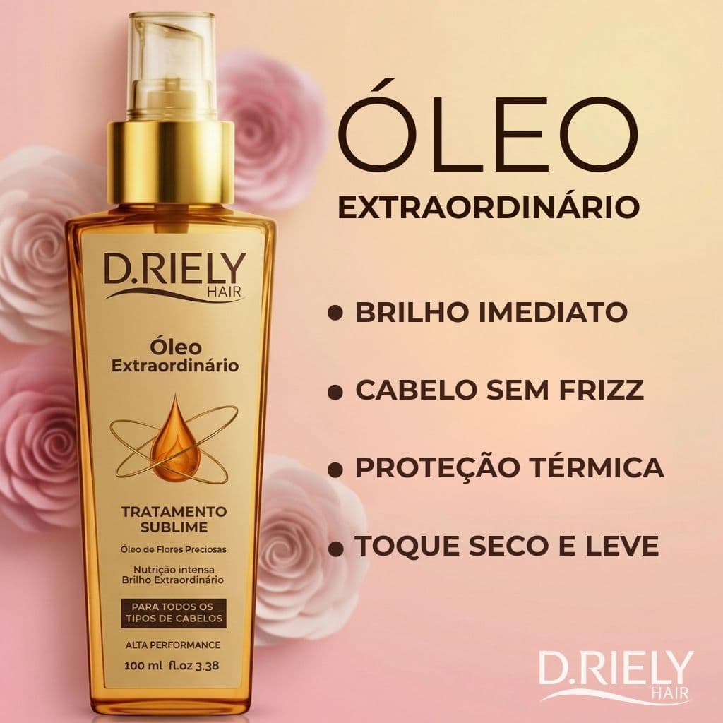Óleo Extraordinário D.Riely Hair – Tratamento Capilar, Brilho Intenso, Nutre, Hidrata, Mix de Óleos