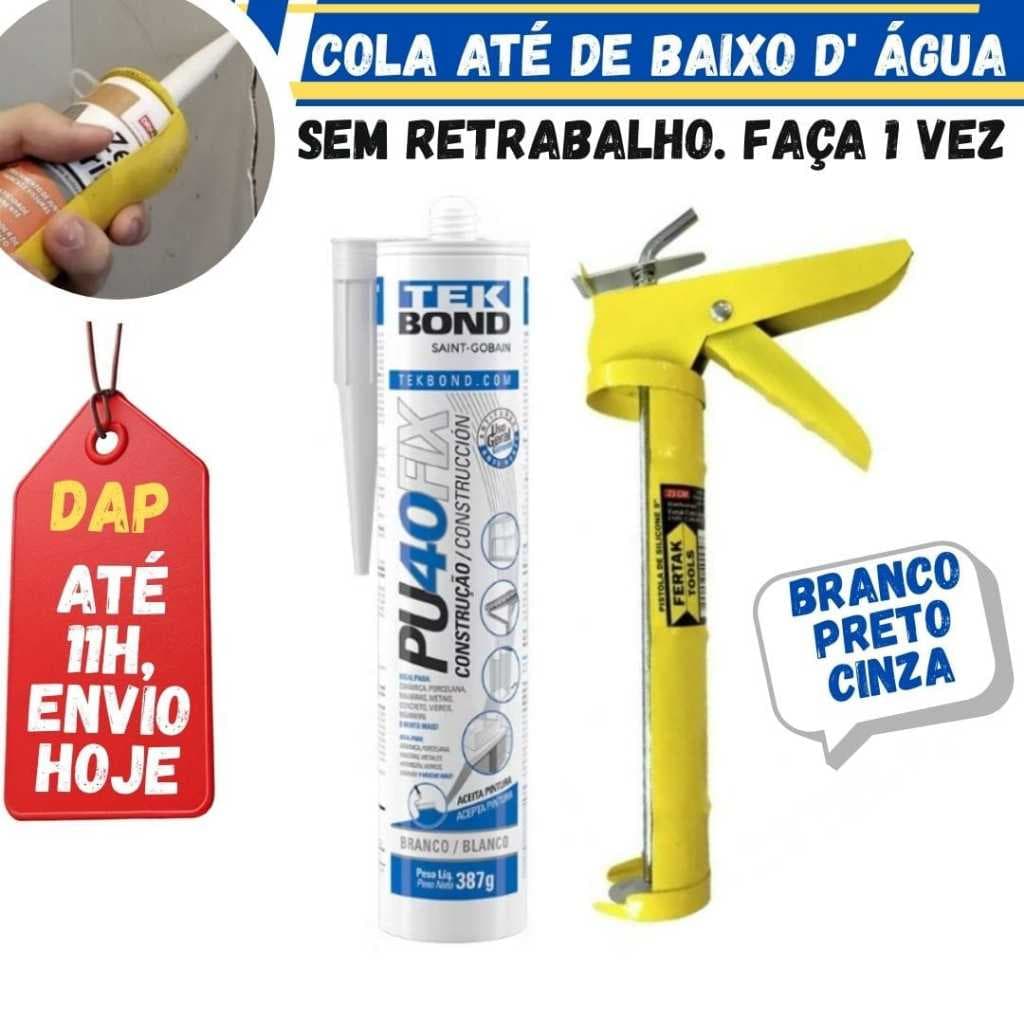Kit Adesivo Silicone PU 40 Fix.Selante Branco, Preto ou Cinza Tek Bond- Com Aplicador/sem Aplicador