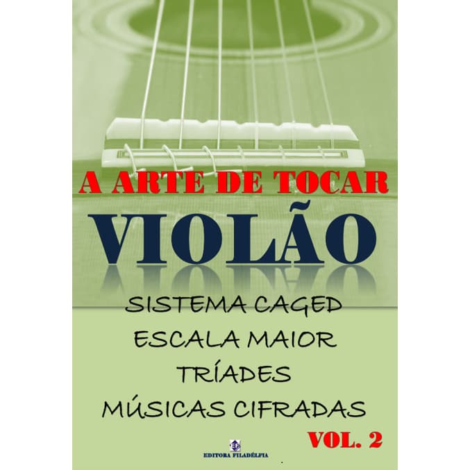 Método A Arte de Tocar Violão Vol 2