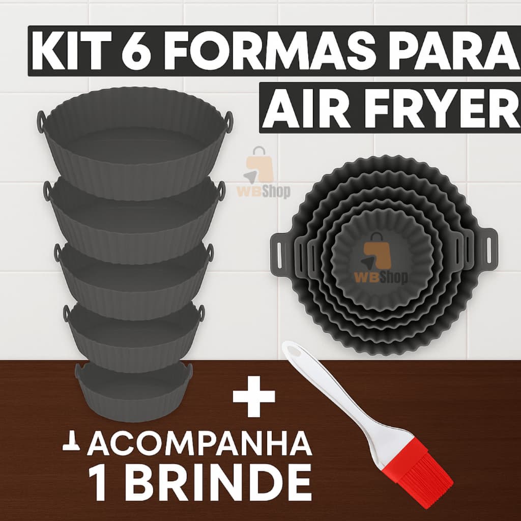 Kit 6 Forma Antiaderente Para Air Fryer Silicone Forno Microondas + Pincel Culinario