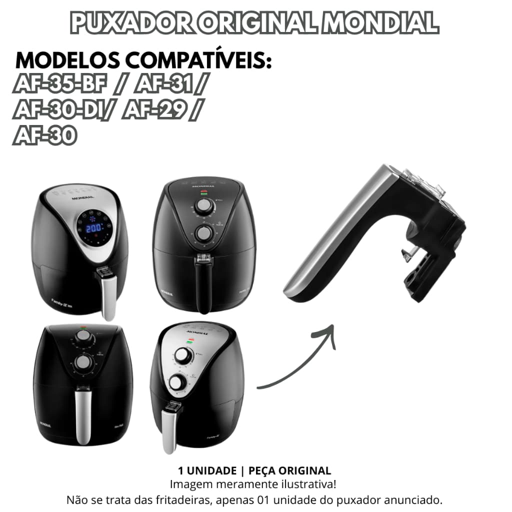 PUXADOR AIR FRYER MONDIAL AF-29/ AF-30/ AF-30 DI/ AF-31/ AF-35/ AF-36 PUXADOR ORIGINAL 1 UNIDADE