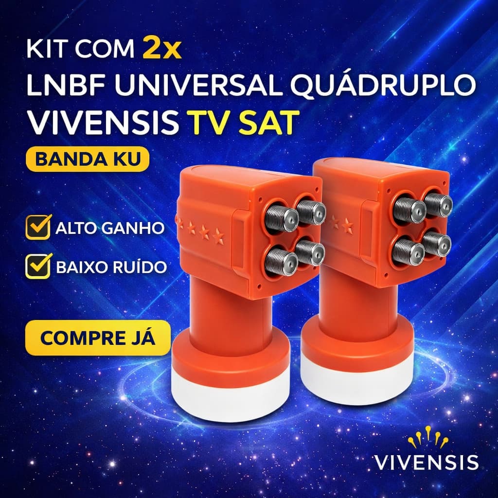 2 LNBF QUADRUPLO KU UNIVERSAL ALTO GANHO VIVENSIS - KIT