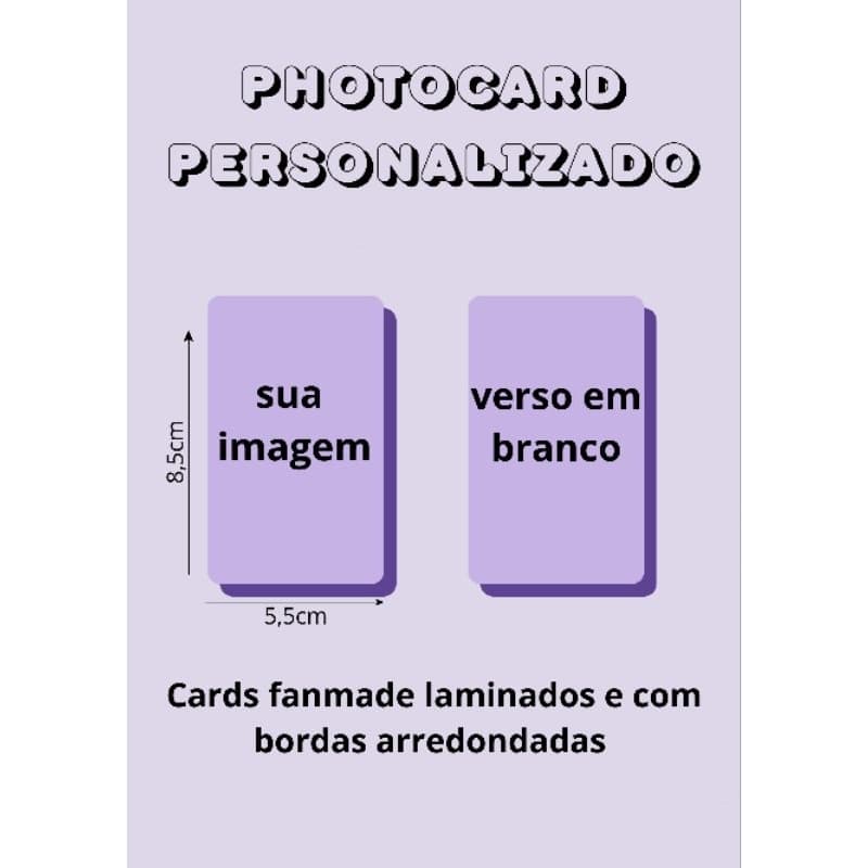 Photocards Fanmade Personalizados - Produção Artesanal Premium! - Plastificados