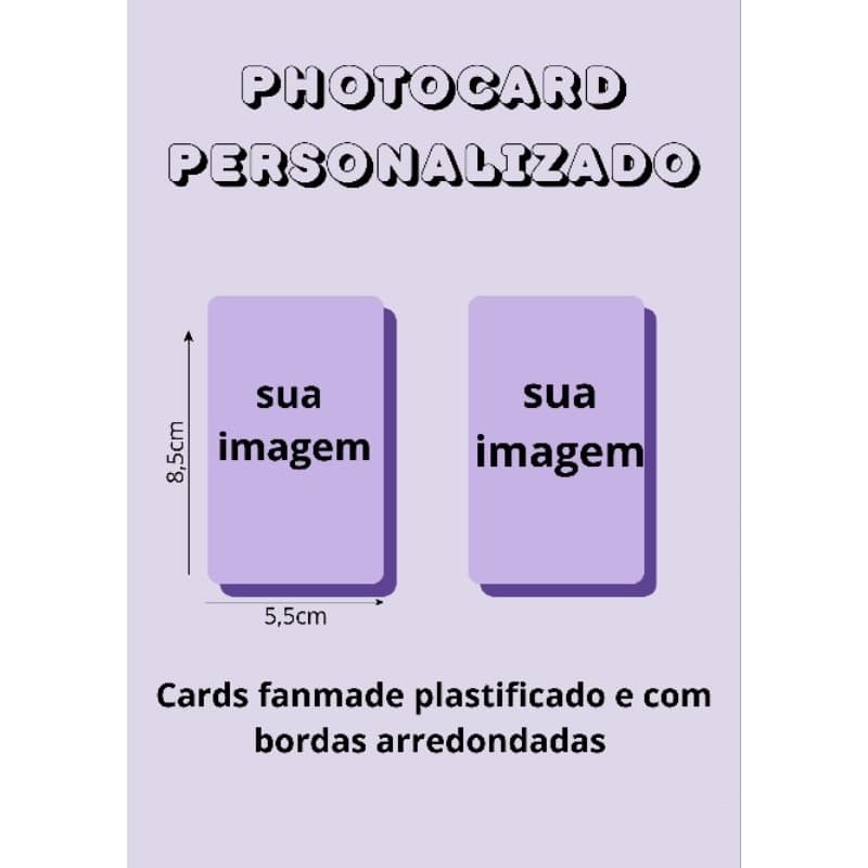 Photocard Personalizados Fanmade - Frente e Verso - Produção Artesanal Premium! - Plastificados