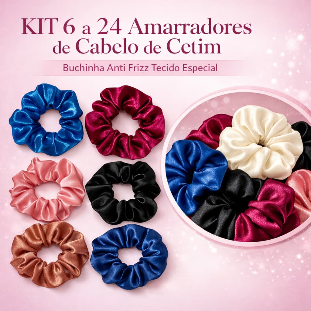 KIT 6 a 24 Amarradores de Cabelo de Cetim Buchinha Anti Frizz Tecido Especial