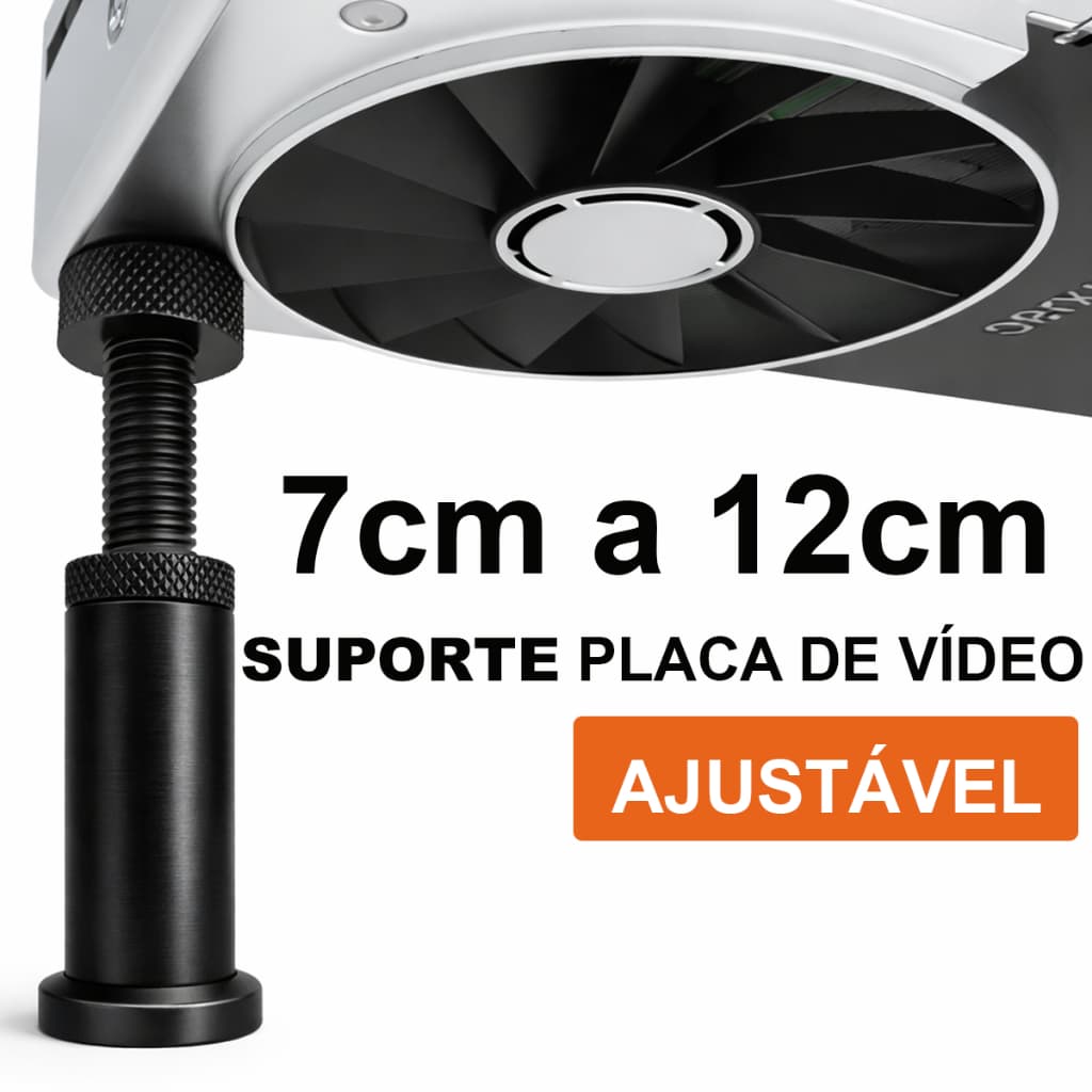 Suporte Ajustável Placa de Vídeo GPU 7cm-12cm | Vertical Universal