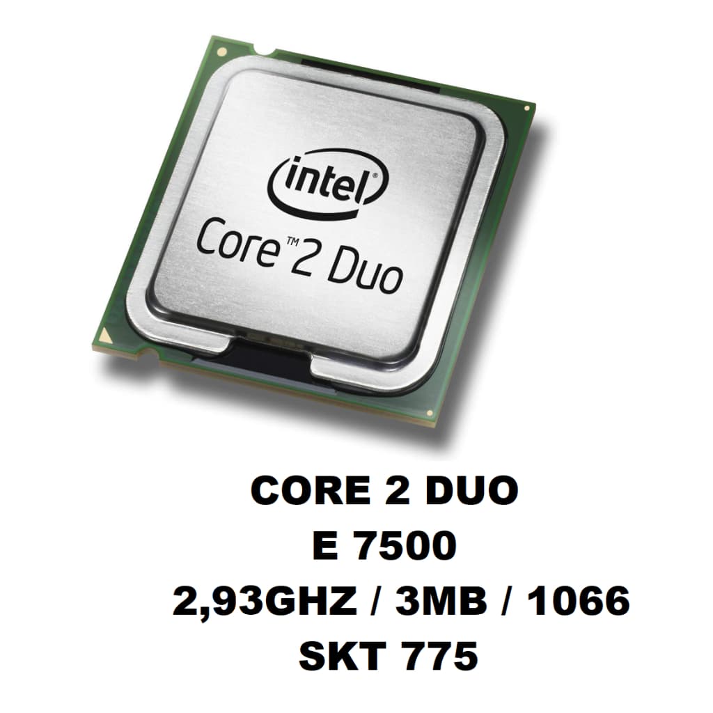 Processador intel core2duo e7500 2,93ghz / 3mb / 1066 oem