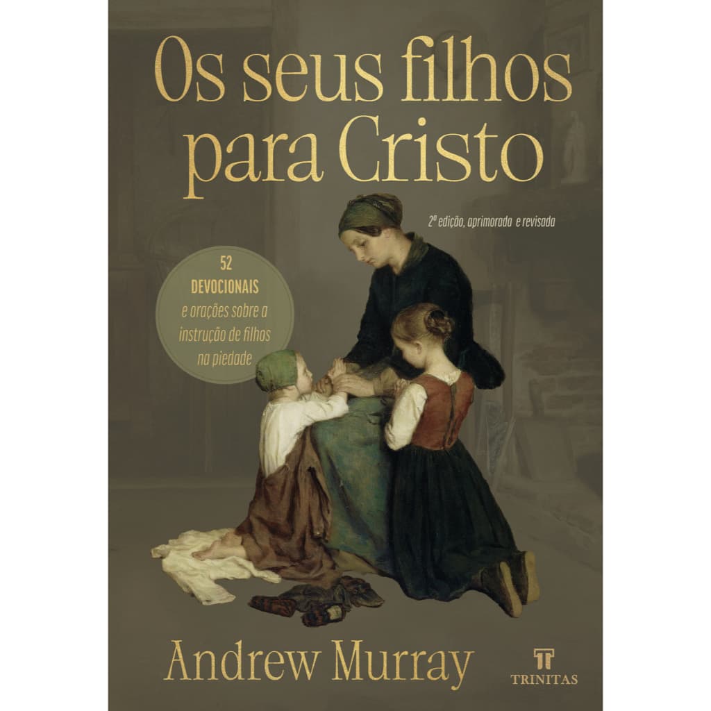 Os seus filhos para Cristo (Nova Edição)