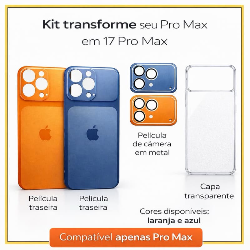 Kit Transforme seu Pro Max em 17 Pro Max – visual novo em minutos