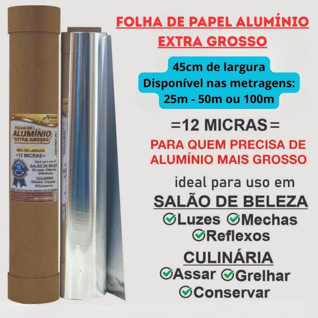 1 Papel alumÍnio extra grosso 12micras 45cm com 25m - 50m ou 100m de comprimento