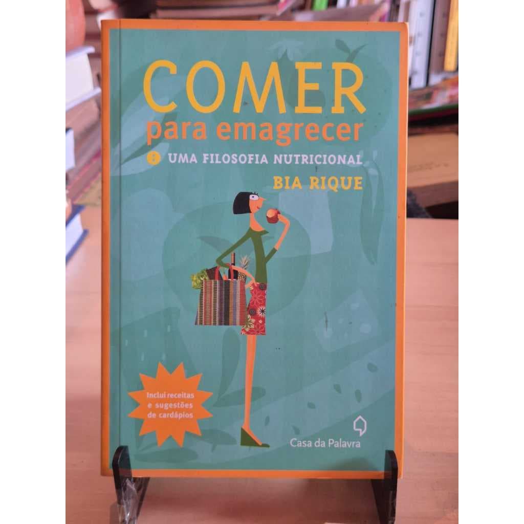 Comer para emagrecer - Uma Filosofia Nutricional