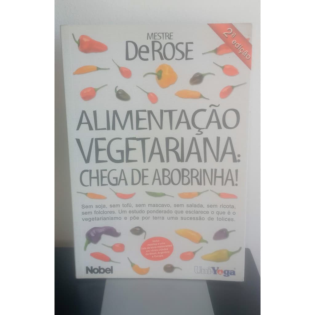 Livro - Alimentação Vegetariana: Chega de Abobrinha! (Mestre DeRose)