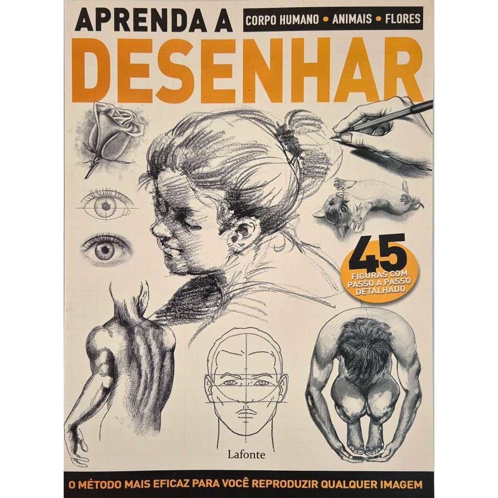 Livro: Aprenda a Desenhar Corpo Humano, Animais, Flores - Guia Completo com Passo a Passo