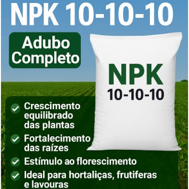 NPK 10 10 10 FERTILIZANTE PARA PANTAS (NPK 10 10 10 – Adubo Completo para Suas Plantas)