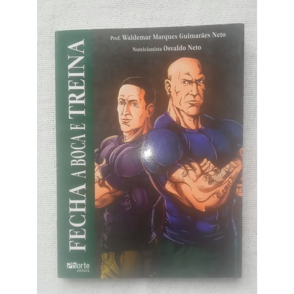 Livro - Fecha a Boca e Treina (Waldemar Neto & Osvaldo Neto)