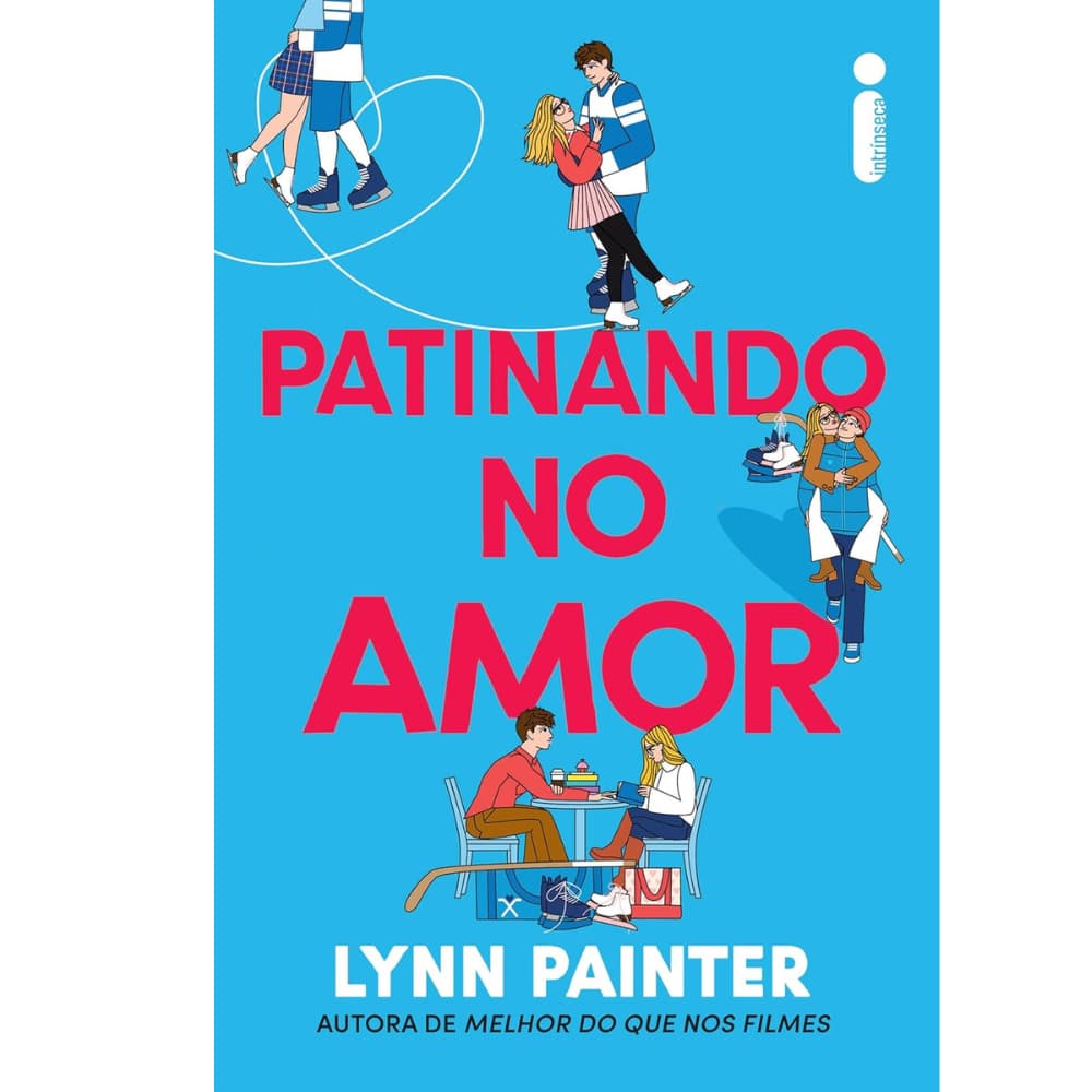 Patinando no Amor- Livro de Lynn Painter autora de Mil vezes Amor- Lançamento -Capa comum -2026