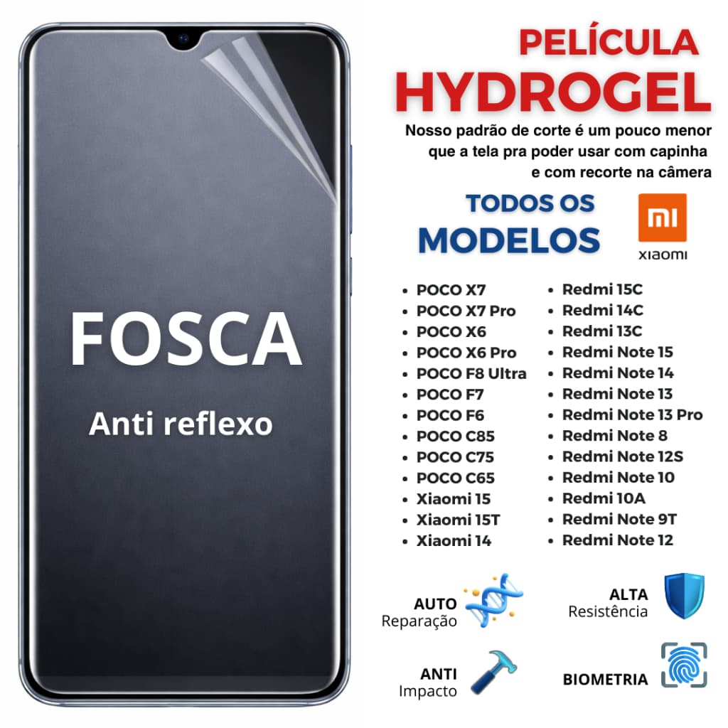 Película Hidrogel PREMIUM FOSCA Anti Impacto Flexível para TODOS OS MODELOS XIAOMI X7 X6 14C 13C