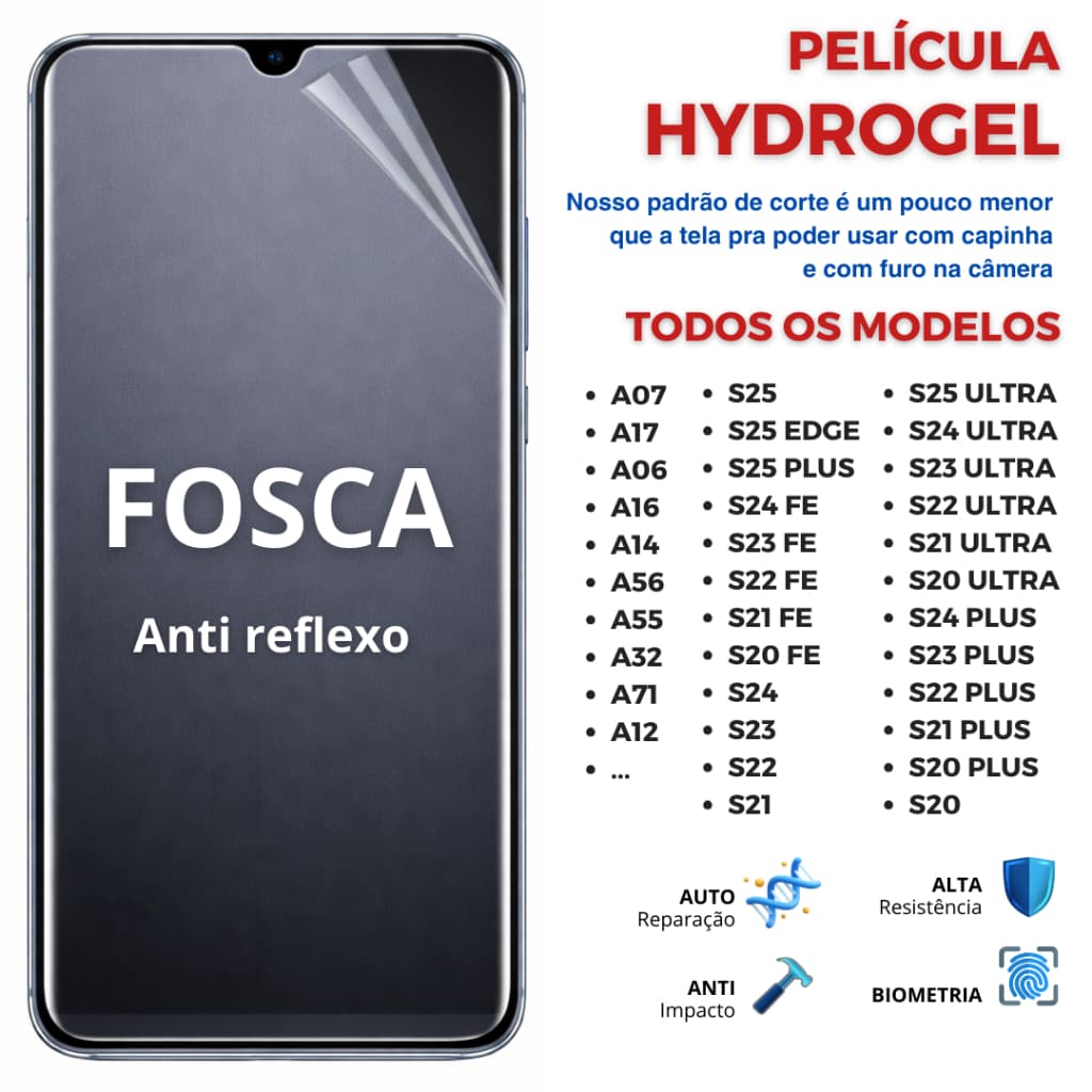 Pelicula Hidrogel FOSCA PREMIUM Flexível para Samsung Linha A e S - S25, S24, S20, S20