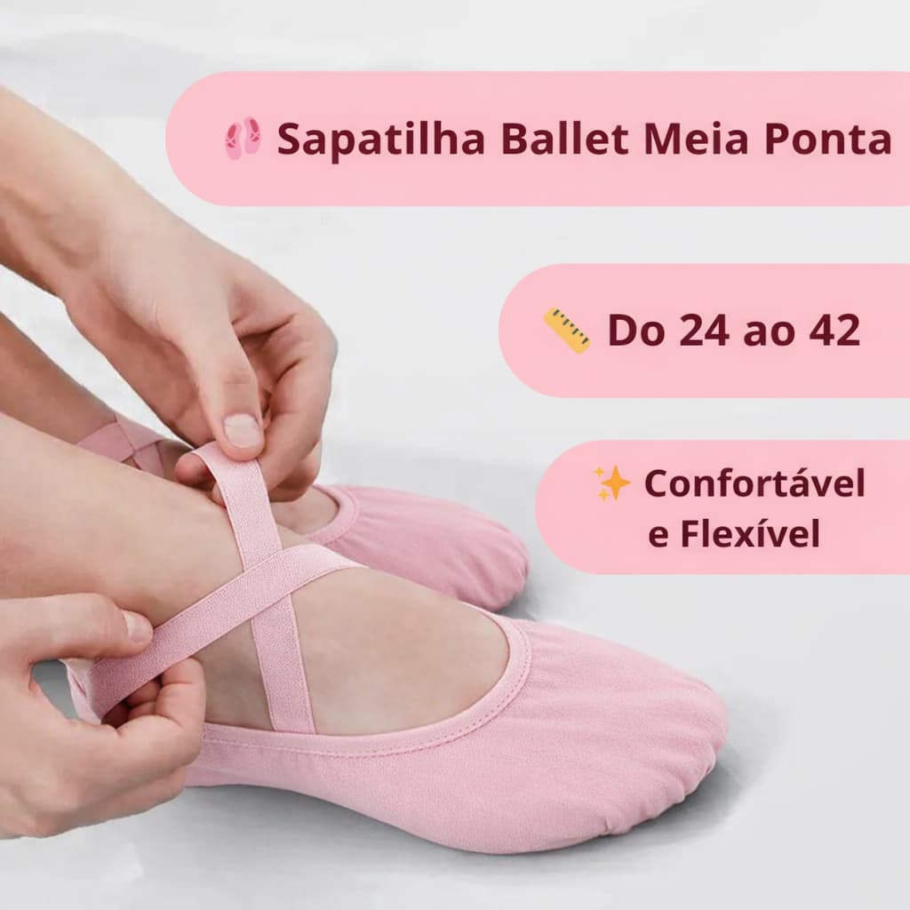 Sapatilha de Ballet balé Meia Ponta em Tecido, N 24 a 42, Rosa, Preto, Bege, Salmão e Branco, Sapatilha Ballet Tecido