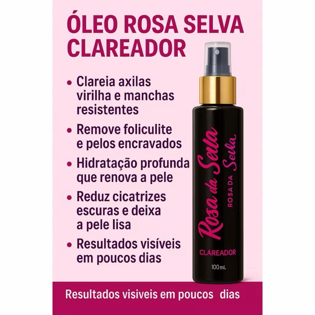 Clareador de Manchas Foliculite Axila, Virilha, Corpo Acnes e Óleo Melaleuca Rosa da Selva 100ml