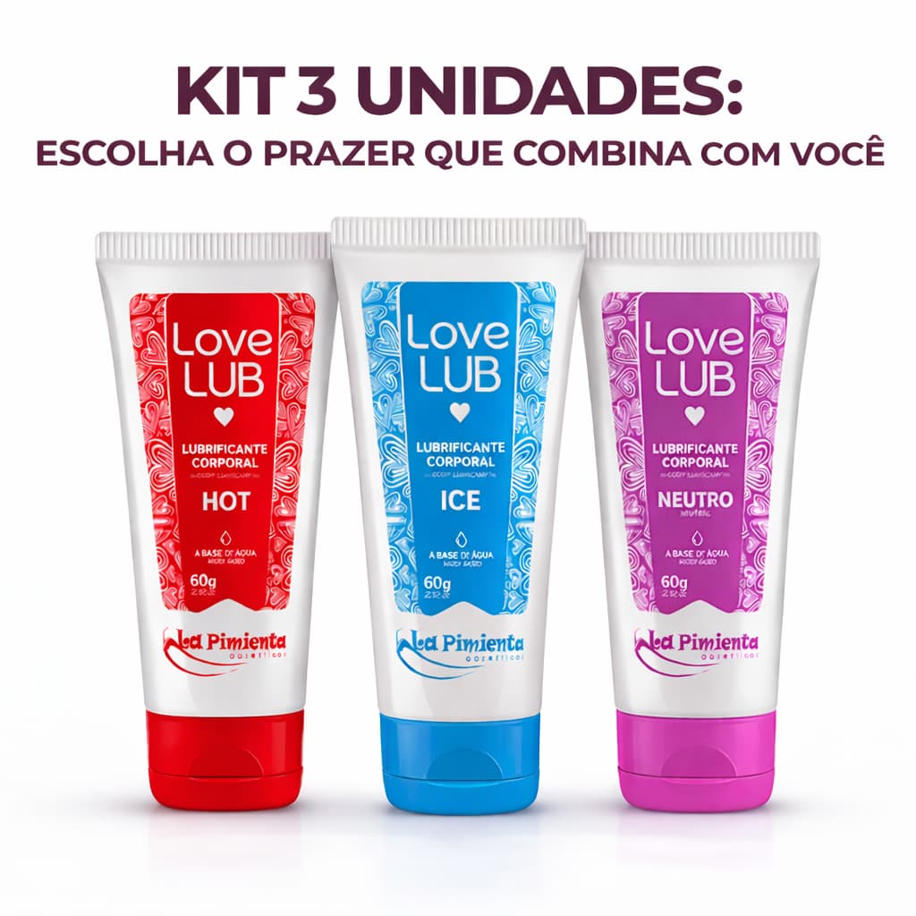 Kit 3 Unidades Gel Lubrificante Beijável Love Lub Hot, Ice e Neutro 60g - La Pimienta