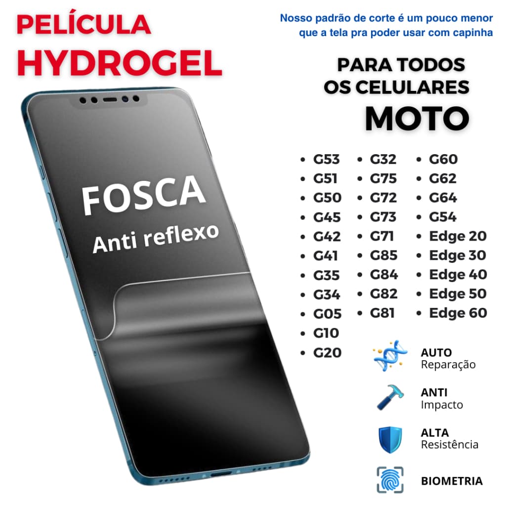 Pelicula Hidrogel PREMIUM FOSCA Flexível para celulares MOTOROLA - Moto G e Edge - TODOS OS MODELOS