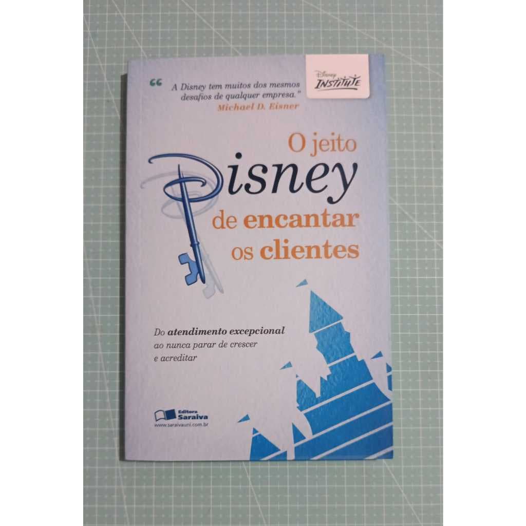 O Jeito Disney de Encantar os Clientes | Disney Institute |Usado